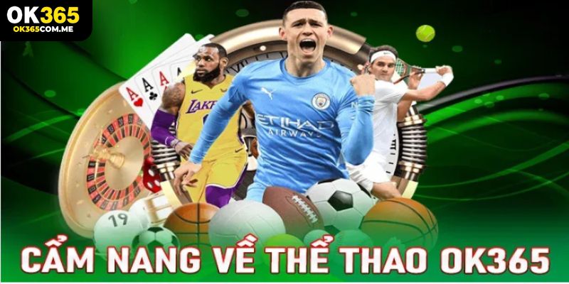 Thông tin chi tiết về thể thao tại OK365