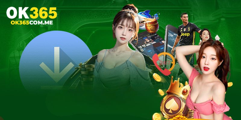 Quyền lợi hấp dẫn khi tải app Ok365 về smartphone