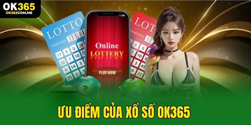Những ưu điểm vượt trội tại nên thương hiệu cho sảnh OK365